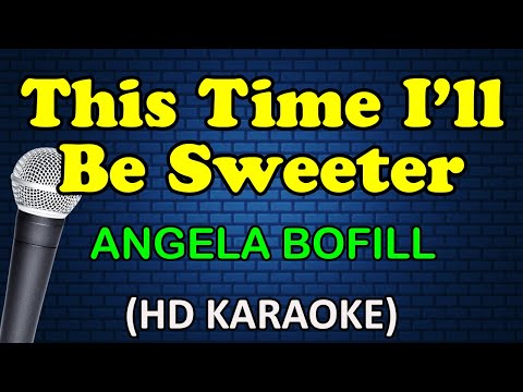 Angela Bofill - THIS TIME I'LL BE SWEETER