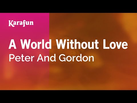 Peter And Gordon - A World Without Love