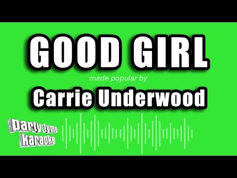 Carrie Underwood - Good Girl