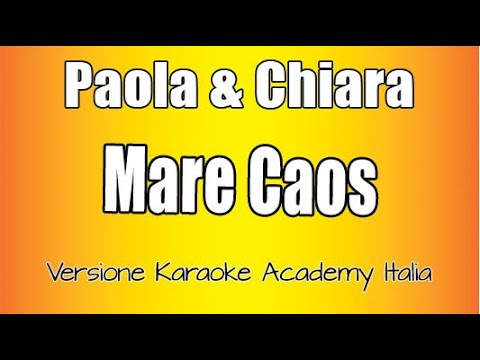 Paola & Chiara - Mare Caos