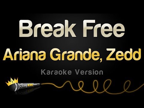 Ariana Grande and Zedd - Break Free