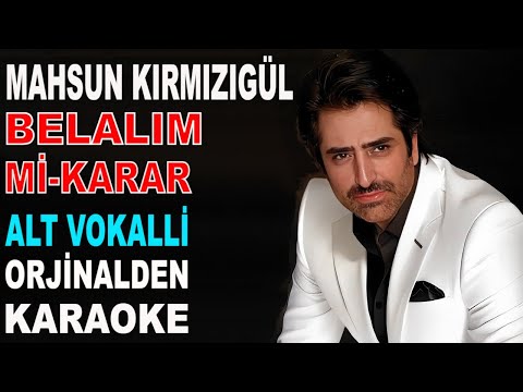 MAHSUN KIRMIZIGÜL BELALIM Mİ-KARAR