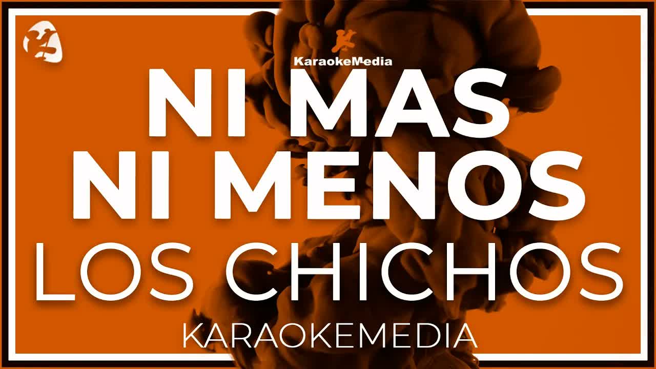 Los Chichos - Ni Mas Ni Menos