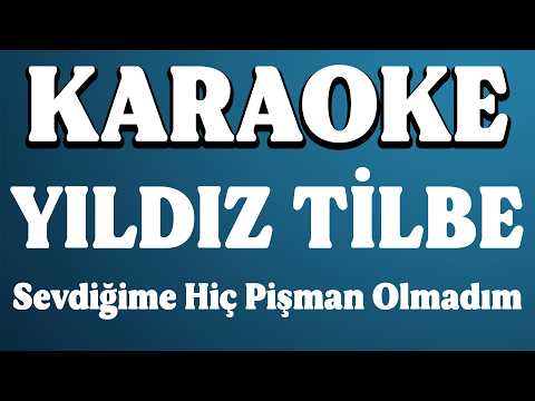 Yıldız Tilbe - Sevdiğime Hiç Pişman Olmadım