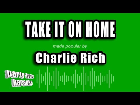 Charlie Rich - Take It On Home