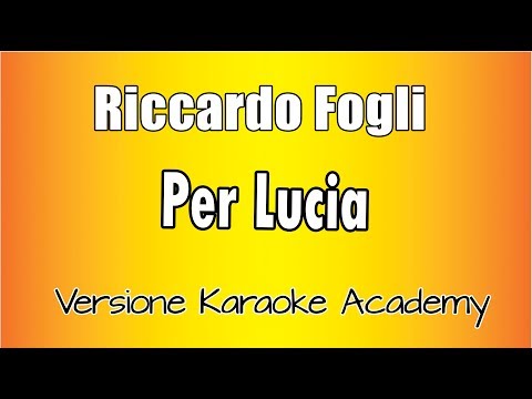 Riccardo Fogli - Per Lucia