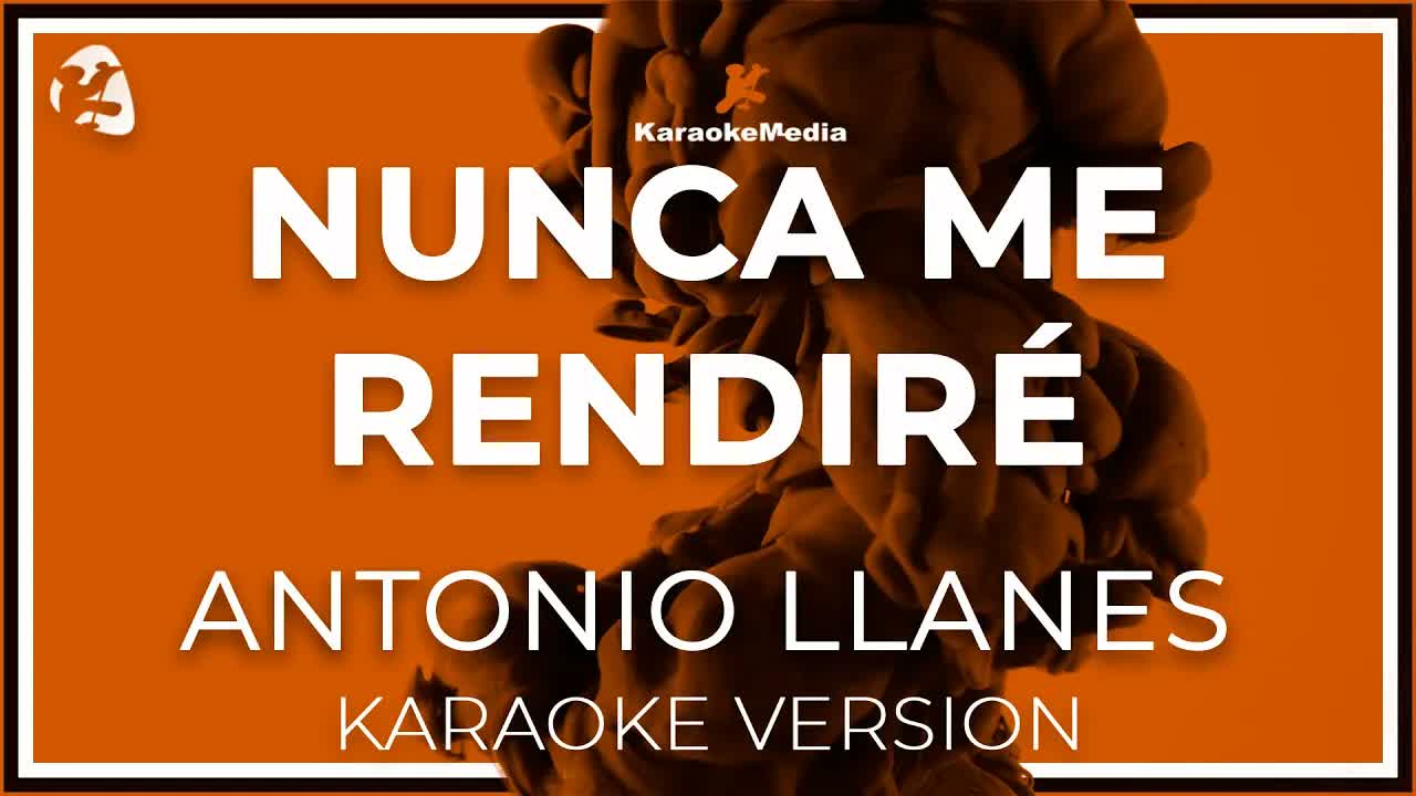 Antonio Llanes - Nunca Me Rendire