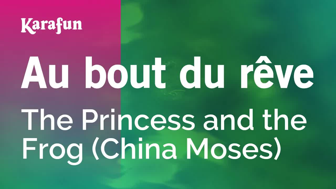 The Princess and the Frog (China Moses) - Au bout du rêve