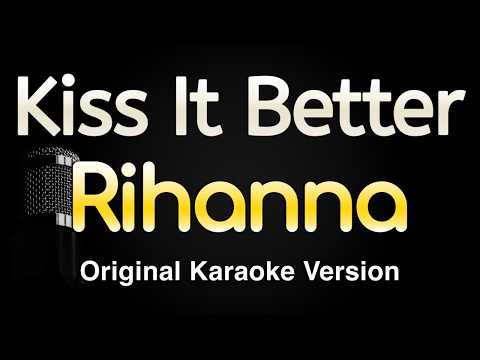 Rihanna - Kiss It Better