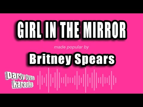 Britney Spears - Girl in the Mirror