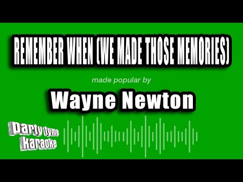 Wayne Newton - Remember When (We Made Those Memories)
