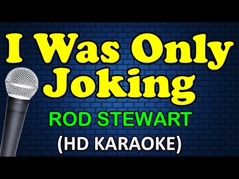 Rod Stewart - I WAS ONLY JOKING