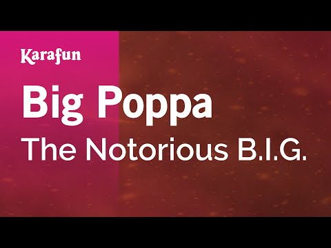 The Notorious B.I.G. - Big Poppa