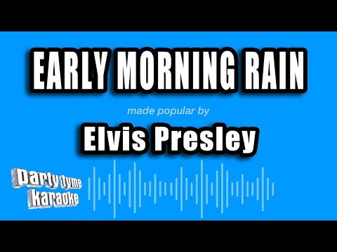 Elvis Presley - Early Morning Rain