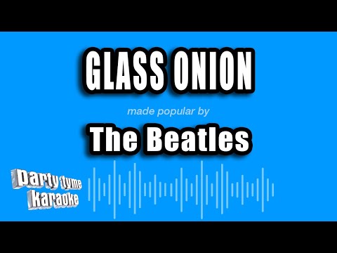The Beatles - Glass Onion