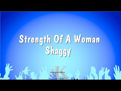 Shaggy - Strength Of A Woman