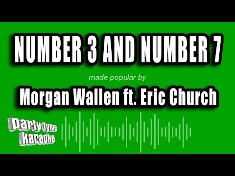 Morgan Wallen feat. Eric Church - Number 3 and Number 7