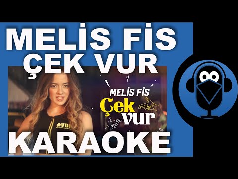 Melis Fis - Çek Vur