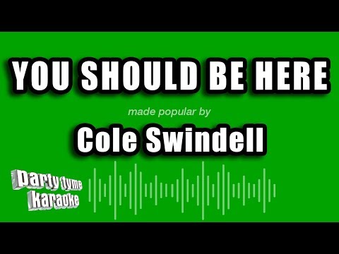 Cole Swindell - You Should Be Here