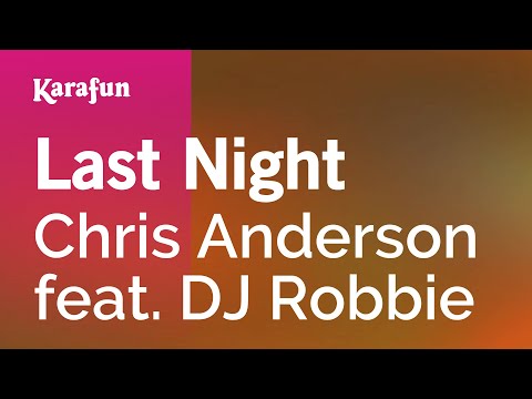 Chris Anderson & DJ Robbie - Last Night