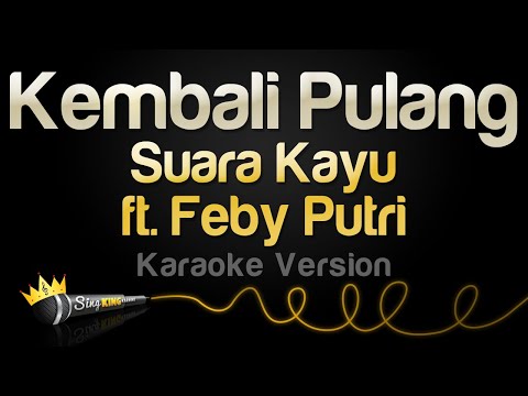 Suara Kayu, Feby Putri - Kembali Pulang