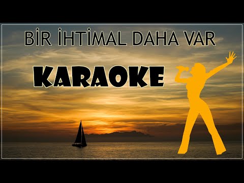 Bir İhtimal Daha Var