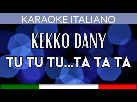 Kekko Dany - Tu Tu Tu...Ta Ta Ta Italiano