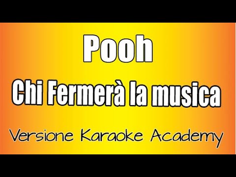 Pooh - Chi fermerà la musica
