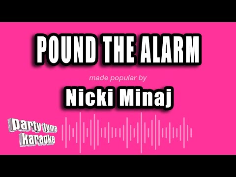 Nicki Minaj - Pound The Alarm