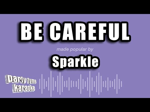 Sparkle - Be Careful