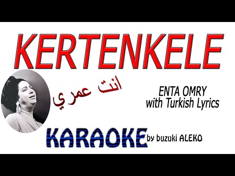 KERTENKELE انت عمري KARAOKE Turkish lyrics