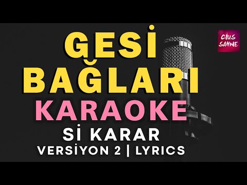 Gesi Bağları (Versiyon 2) - Si