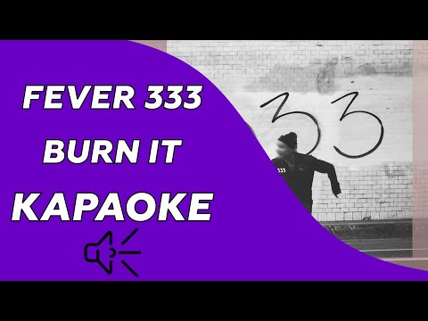 Fever 333 - Burn It
