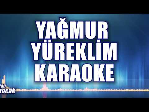 YAĞMUR YÜREKLİM KARAOKE ton: DO