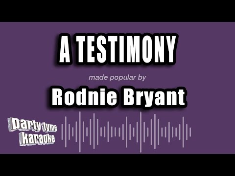 Rodnie Bryant - A Testimony