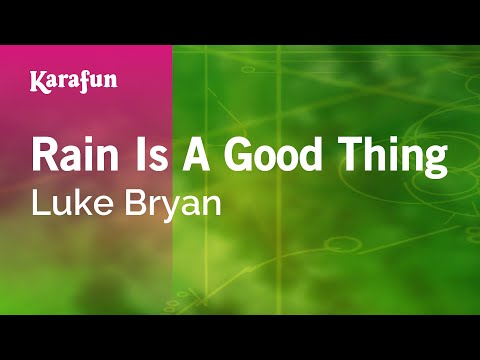 Luke Bryan - Rain Is a Good Thing