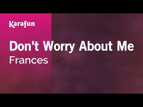 Frances - Don't Worry About Me
