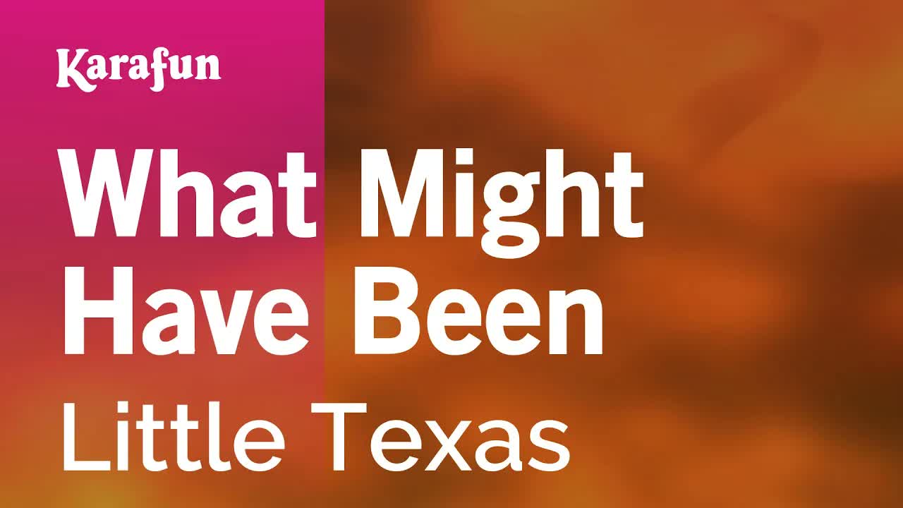 Little Texas - What Might Have Been