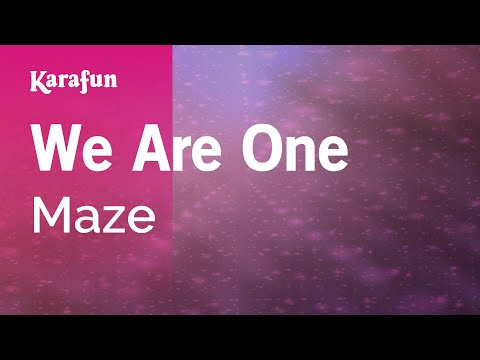 Maze - We Are One