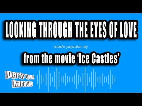 Ice Castles - Looking Through The Eyes of Love