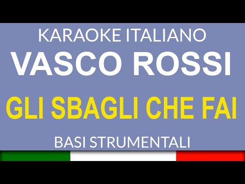 Vasco Rossi - Gli sbagli che fai