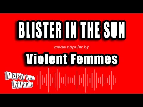 Violent Femmes - Blister In The Sun