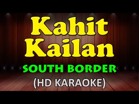South Border - KAHIT KAILAN