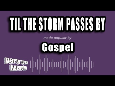 Gospel - Til The Storm Passes By