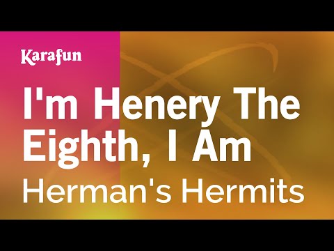 Herman's Hermits - I'm Henery the Eighth, I Am