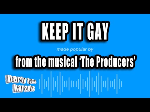 The Producers - Keep It Gay