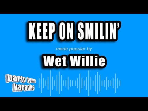 Wet Willie - Keep On Smilin'