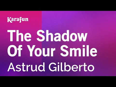 Astrud Gilberto - The Shadow of Your Smile