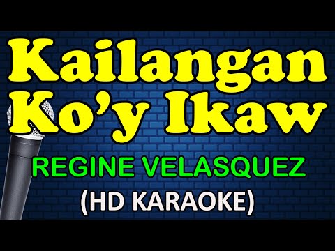 Regine Velasquez - KAILANGAN KO'Y IKAW
