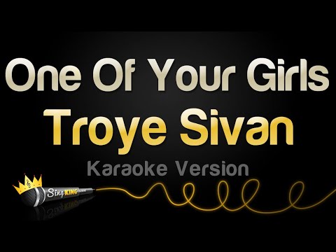 Troye Sivan - One Of Your Girls